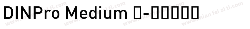 DINPro Medium 中字体转换